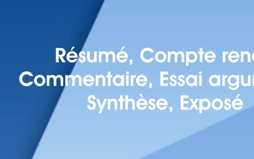 Résumé - Compte rendu, Commentaire, Essai argumenté, Synthèse, Exposé