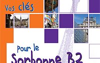 Vos clés pour le nouveau SORBONNE B2