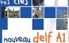 Vos clés pour le nouveau DELF A1